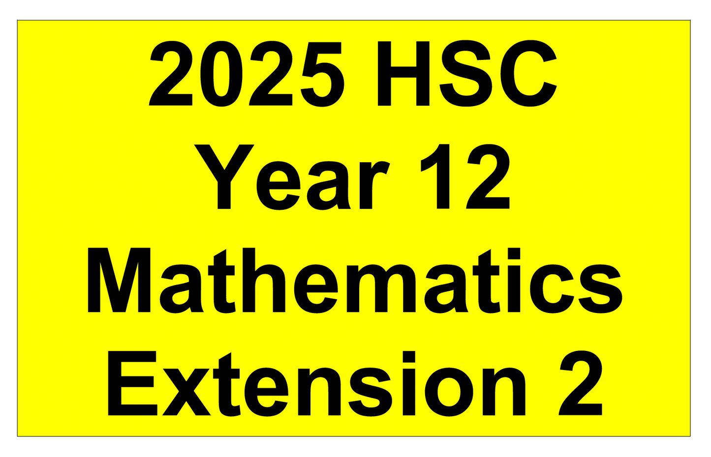 NSW HSC Year 12 Mathematics Extension 2 - Trial Examination