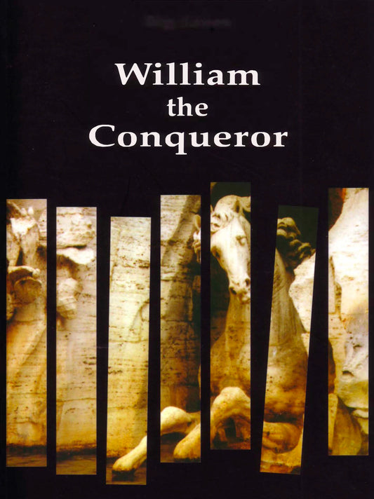 William the Conqueror: A Short Biography with Student Activities