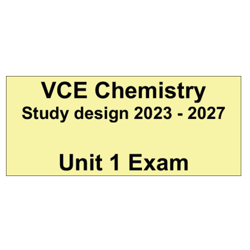 2023-2027 VCE Chemistry Unit 1 Exam